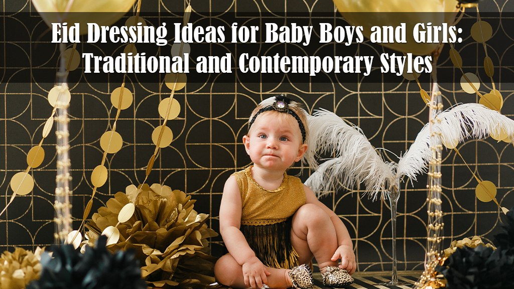 Eid Dress Ideas for Baby Girls and Boys